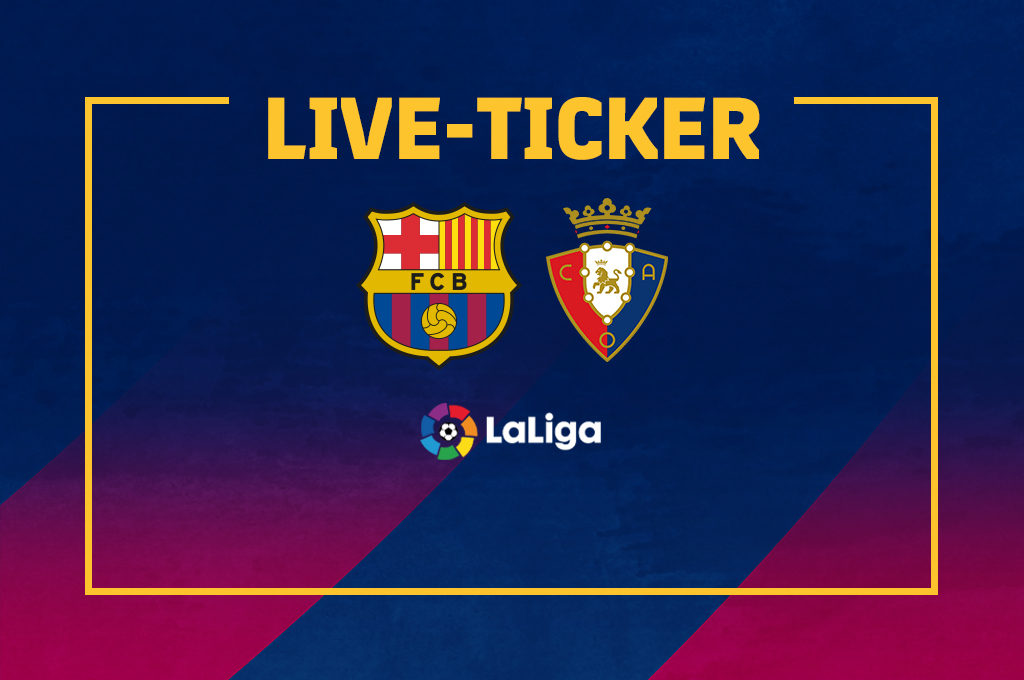 Liveticker_Barcelona_Osasuna Liveticker_Barcelona_Osasuna