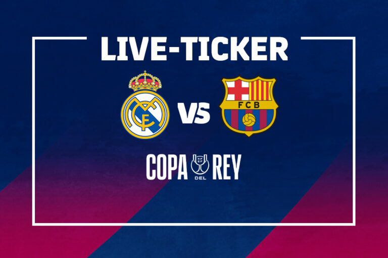 El-Clasico-Real-Madrid-FC-Barcelona-Copa-del-Rey-Live-Ticker